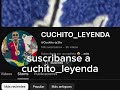 suscribanse a cuchito_leyenda