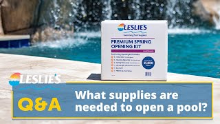 Q\u0026A: What Supplies Are Needed to Open a Pool? | Leslie's