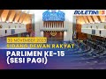 [PENUH] Sidang Dewan Rakyat Parlimen ke-15 (Sesi Pagi) | 30 November 2023