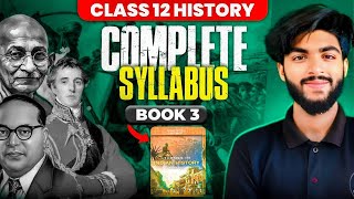 Class 12 History full syllabus One shot Revision |  Book 3 | Boards 2025