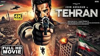 Tehran (2025) John Abraham New Released Full Action Movie | New Bollywood Action Movie 2025