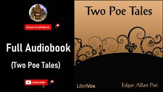 Two Poe Tales by Edgar Alllan Poe | Full Audiobook | Bayon AudioBooks |