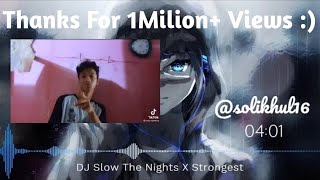 DJ Slow - The Nights X Strongest Remix || Full Slow Bass