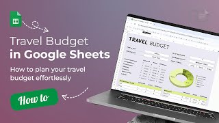 How to use a Travel Budget in Google Sheets