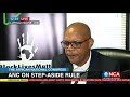 ANC speaks on step-aside rule