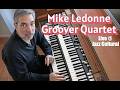 Live From Jazzcultural - Mike Ledonne Groover Quartet  - 06/03/2026