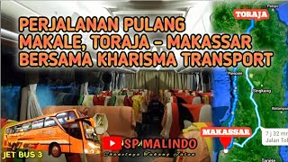 TORAJA - MAKASSAR BERSAMA BIS KHARISMA TRANSPORT || JETBUS3