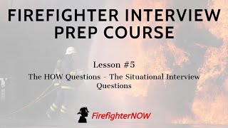 Firefighter Interview Prep Course - #5 The Firefighter Scenario Interview Questions