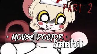 (Mouse Doctor) | Scene Pack | Episode 2 • @gutiannn • @FKF-356 •