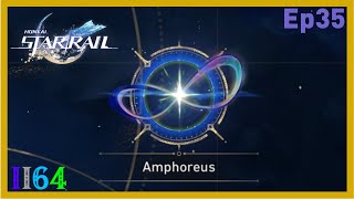 Honkai: Star Rail [EP35] Welcome To Amphoreus