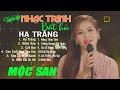 Tuyển Tập Nhạc Trịnh Bất Hủ - Mộc San - Hạ Trắng, Biển Nhớ