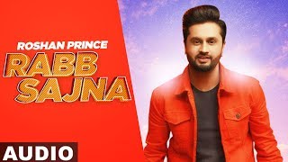 Rabb Sajna (Full Audio) | Zakhmi | Roshan Prince | Dev Kharoud | Latest Punjabi Songs 2020