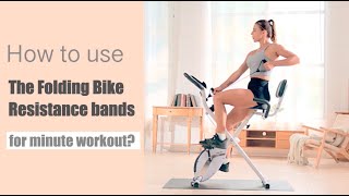 How to use the Folding Bike resistance bands for minute workout?
