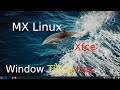 MX Linux -Xfce - Window Tiling tips