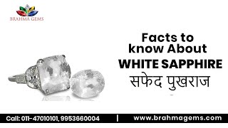 Four Important Facts to Know About White Sapphire (सफेद पुखराज) | #brahmagems | 011-47010101