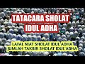 TATACARA SHALAT IDUL ADHA / NIAT SHALAT IDUL ADHA