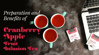 Preparation and Benefits Of Cranberry Apple Fruit Infusion Tea