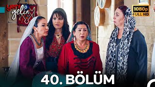 Yeni Gelin 40. Bölüm Full HD