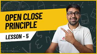 Open Closed Principle Explained with Real Examples | Low Level Design - Lesson 5