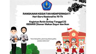 RANGKAIAN KEGIATAN MEMPERINGATI HARI GURU NASIONAL KE 79Th // GEMARI