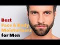 10 Best Face & Body Moisturizers for Men 2019