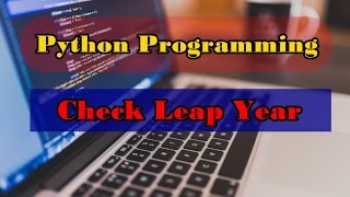 Python Program to Check Leap Year || Python Programming Examples