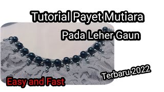 Tutorial Payet Mutiara Pada Leher Gaun Silver Mudah dan Cepat IIEasy and Fast Pearl Sequin Tutorial