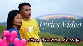 Nang Baksaan Ansenga ll Lyrics Video Singer Endril N Sangma