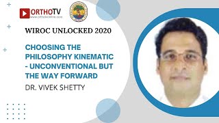 WIROC UNLOCKED 2020: Kinematic Philosophy - An Unconventional Path Forward - Dr. Vivek Shetty