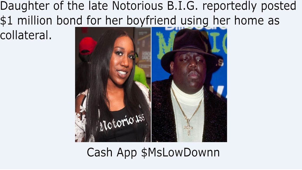 Daughter Of The Late Notorious B.I.G. Reportedly Posted $1 Million Bond ...