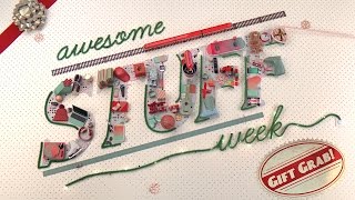 Awesome Stuff Week Holiday Edition // GIFT GRAB!