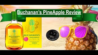 Buchanan's Pineapple Review! Is it up to the hype!!