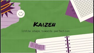 kaizen - little steps towards perfection