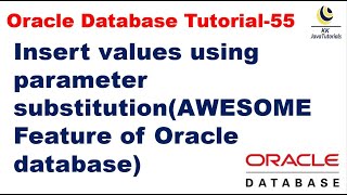 Inserting values using parameter substitution -AWESOME Feature of Oracle database