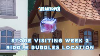 I FOUND BOTH HIDDEN BUBBLES FAST! 🫧 - How to Solve Week 2 Store Visiting Riddles in Heartopia