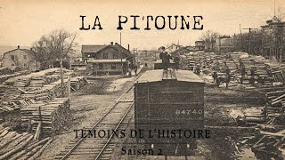 Témoins de l'histoire: La Pitoune