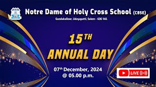 15th ANNUAL DAY | 07 DECEMBER 2024 | @ 05.00 P.M. | NOTRE DAME OF HOLY CROSS SCHOOL, SALEM - 140.