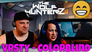 VRSTY - Colorblind (Official Music Video) THE WOLF HUNTERZ Reactions