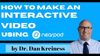 Nearpod Tutorial - Make INTERACTIVE Videos