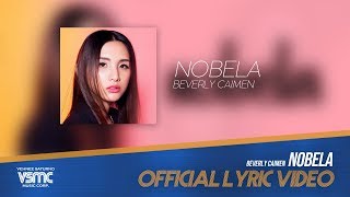 Beverly Caimen - Nobela (Official Lyric Video)