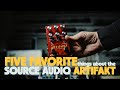 Source Audio Artifakt Lo-Fi Pedal | My 5 favorite things about Artifakt