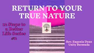 Return to your True Nature 5.24.26 - Unity Bermuda's A Better Life Message