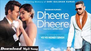 Dheere Dheere Free Full Mp3 Song Download (Links In Description)| Yo Yo Honey Singh