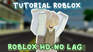 GAME ROBLOX JADI HD TANPA LAG! || TUTORIAL ROBLOX