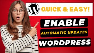 How To Enable Automatic Updates in WordPress 🔥 - (FAST & Easy!)