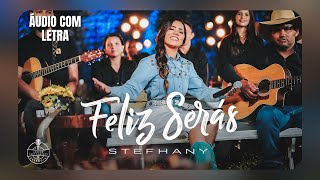 Stefhany - Feliz Serás (Áudio Oficial com Letra ) Louvor, Café \u0026 Amigos - DVD Essência II