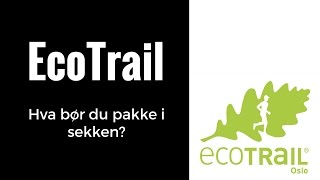 Ultraløp - EcoTrail Oslo - Hva bør du ha i sekken på lange løp (Nor)