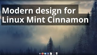 Modern Linux Mint Cinnamon Design - Tutorial for beginners
