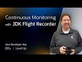 Continuous Monitoring with JDK Flight Recorder