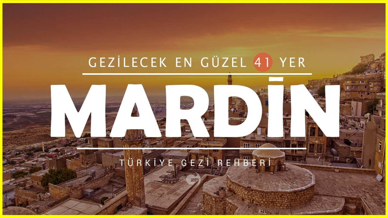 Mardin'de Gezilecek Yerler | Mutlaka Görmeniz Gereken 41 Yer! - YouTube